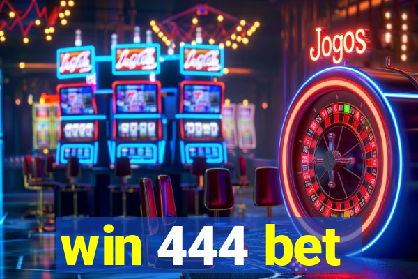 win 444 bet